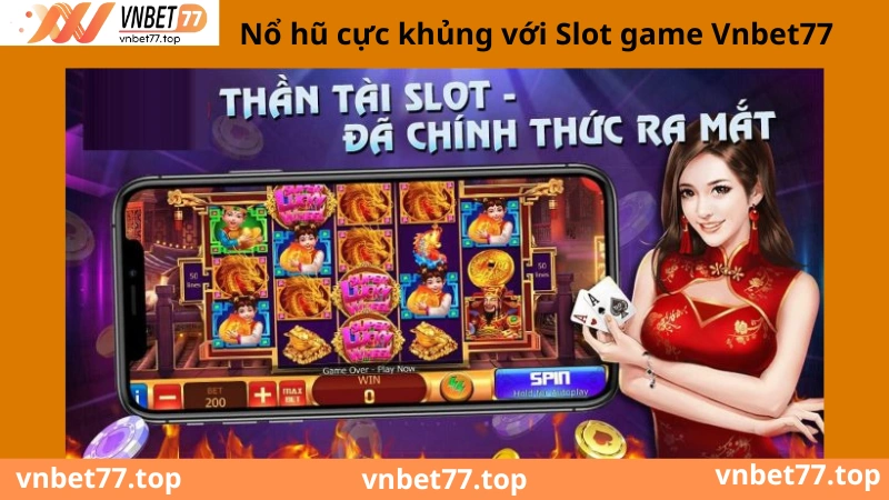 Slot game vnbet77 cho anh em đam mê nổ hũ